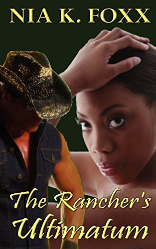 The Rancher's Ultimatum The Rancher's Ultimatum von PHAZE BOOKS