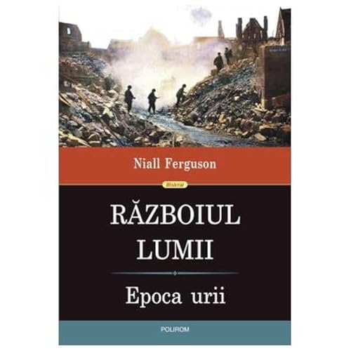 Razboiul Lumii. Epoca Urii