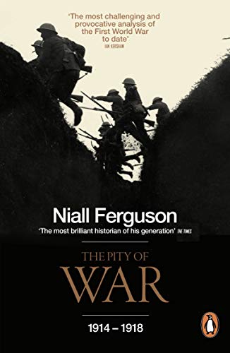 The Pity of War: 1914 - 1918