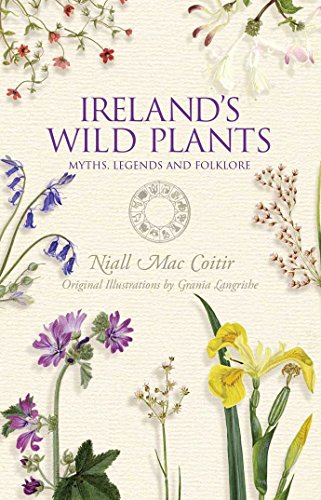 Ireland's Wild Plants: Myths, Legends & Folklore von Collins Press
