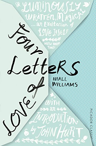 Four Letters Of Love: With an Introduction by John Hurt (Picador Classic) Four Letters Of Love: With an Introduction by John Hurt (Picador Classic)
