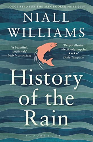 History of the Rain: Longlisted for the Man Booker Prize 2014 von Bloomsbury Publishing PLC