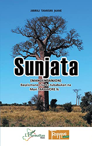 Soundiata l'épopée mandingue, version bambara: Sunjata (Manden janjon)
