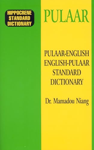 Pulaar-English/English-Pulaar Standard Dictionary (Hippocrene Standard Dictionary) von Hippocrene Books