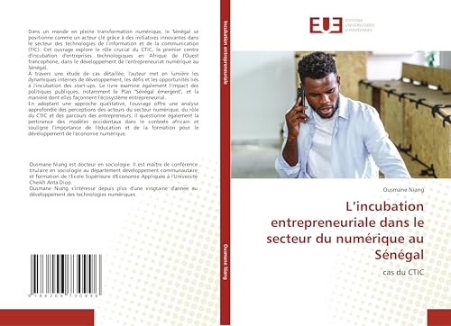L’incubation entrepreneuriale dans le secteur du numérique au Sénégal: cas du CTIC von Éditions universitaires européennes