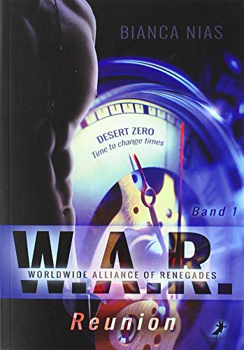 W.A.R. - Worldwide Alliance of Renegades: Reunion von Dead Soft Verlag