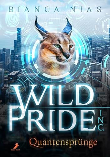 Wild Pride Inc.: Quantensprünge von DEAD SOFT Verlag