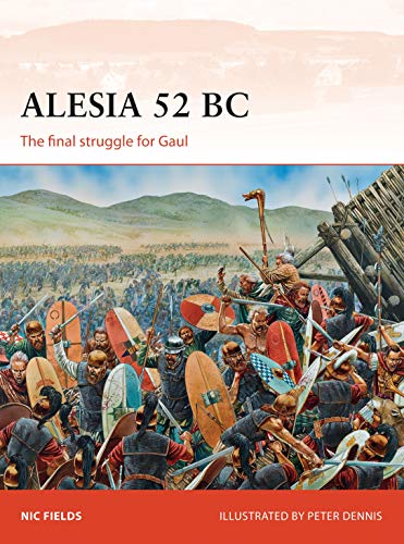 Alesia 52 BC: The final struggle for Gaul (Campaign, Band 269) von Osprey Publishing (UK)