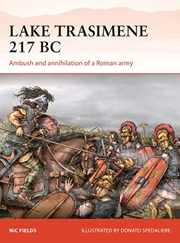 Lake Trasimene 217 BC: Ambush and annihilation of a Roman army (Campaign)