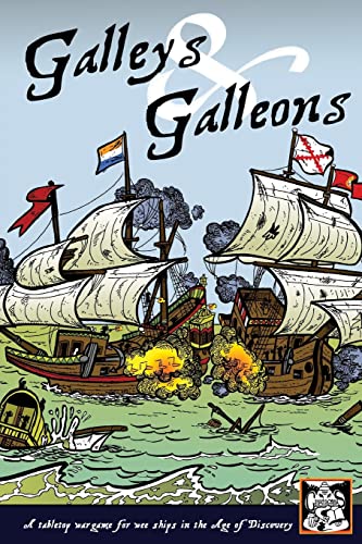 Galleys and Galleons: A tabletop wargame for wee ships in the Age of Discovery