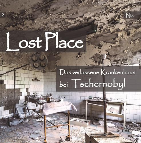 Das verlassene Krankenhaus bei Tschernobyl (Lost Place)