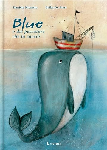 Blue o del pescatore che la cacciò