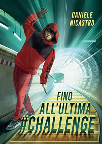 Fino all’ultima #challenge (Narrativa fuori collana)