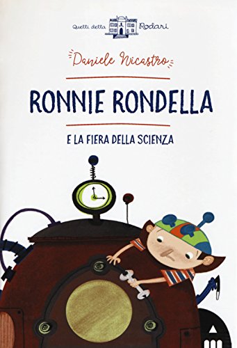 Ronnie Rondella e la fiera della scienza (Quelli della Rodari) von Lapis