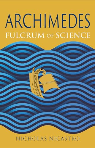 Archimedes: Fulcrum of Science (Great Lives of the Ancient World) von Reaktion Books