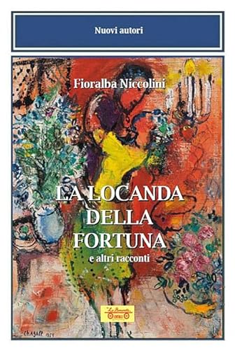 La locanda della fortuna e altri racconti (Nuovi autori) von La Bancarella (Piombino)