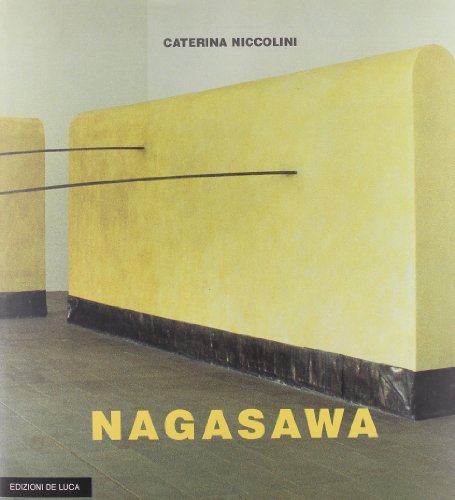 Nagasawa tra cielo e terra. Catalogo ragionato delle opere dal 1968 al 1996 von De Luca Editori d'Arte