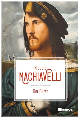 Der Fürst: Mit e. Vorw. v. Herfried Münkler von NIKOL