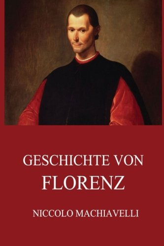 Geschichte von Florenz von Jazzybee Verlag