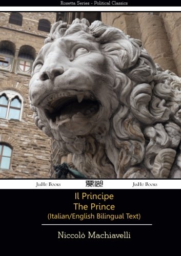 Il Principe - The Prince - Italian/English Bilingual Text von JiaHu Books