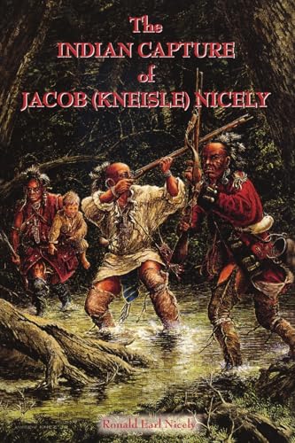 The Indian Capture of Jacob (Kneisle) Nicely von NULL