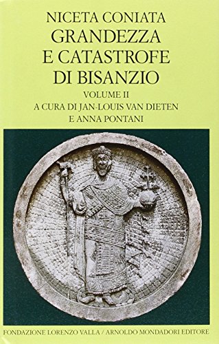 Grandezza e catastrofe di Bisanzio (Scrittori greci e latini)