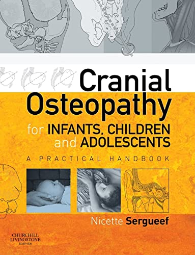 Cranial Osteopathy for Infants, Children and Adolescents: A Practical Handbook