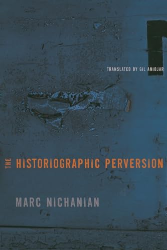 The Historiographic Perversion The Historiographic Perversion
