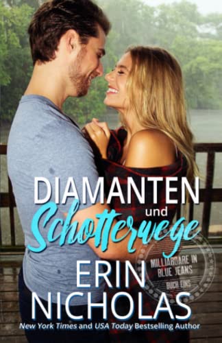 Diamanten und Schotterwege--Milliardärinnen und Blue Jeans von Erin Nicholas