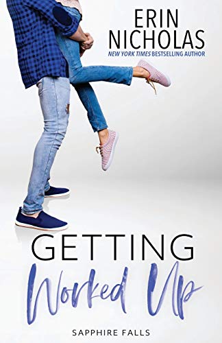 Getting Worked Up: Welcome to Sapphire Falls Getting Worked Up: Welcome to Sapphire Falls von En Fiction, Inc