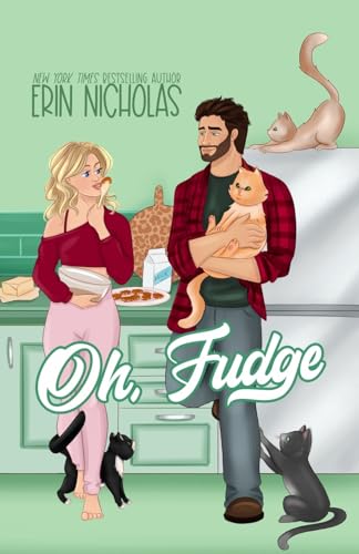 Oh, Fudge (Hot Cakes, Band 5) Oh, Fudge (Hot Cakes, Band 5) von EN Fiction, Inc
