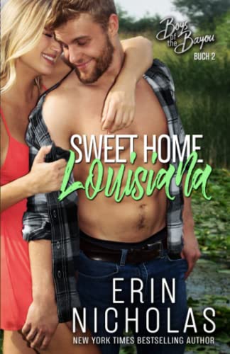 Sweet Home Louisiana, Buch Zwei (Boys of the Bayou Serie, Band 2)
