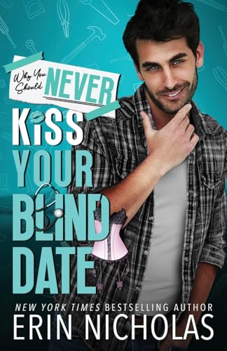 Why You Should Never Kiss Your Blind Date von EN Fiction, Inc