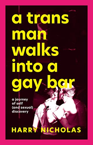 A Trans Man Walks Into a Gay Bar: A Journey of Self (and Sexual) Discovery von Jessica Kingsley Publishers