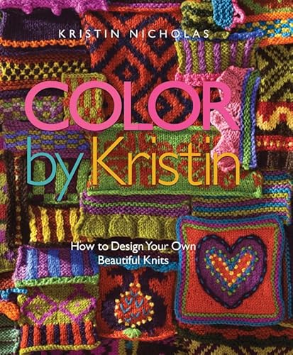 Color by Kristin: How to Design Your Own Beautiful Knits