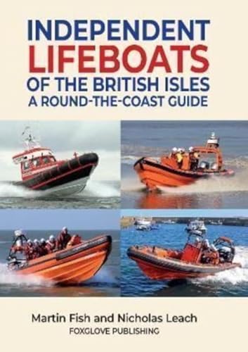 Independent Lifeboats of the British Isles: A round-the-coast guide