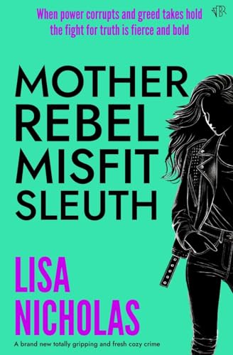 Mother, Rebel, Misfit, Sleuth (The Mila Kiss Mysteries, Band 2) von Bloodhound Books