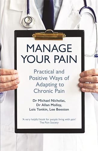 Manage Your Pain: Practical and Positive Ways of Adapting to Chronic Pain von Souvenir Press