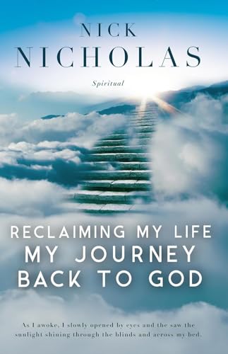 Reclaiming my Life - my Journey Back to God von Success Publications