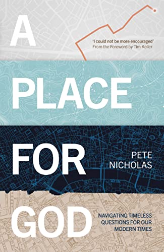 A Place for God: Navigating Timeless Questions for our Modern Times. von IVP