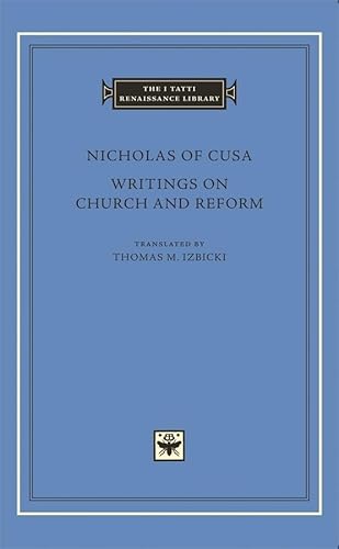 Writings on Church and Reform (I TATTI RENAISSANCE LIBRARY) von Harvard University Press