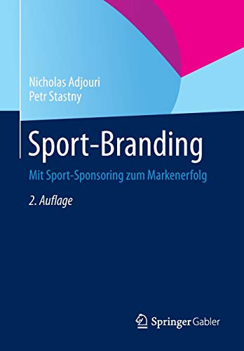 Sport-Branding: Mit Sport-Sponsoring zum Markenerfolg von Springer