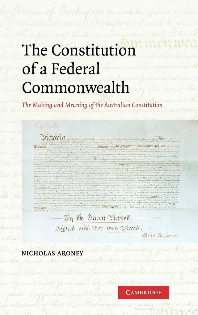 The Constitution of a Federal Commonwealth von Cambridge University Press