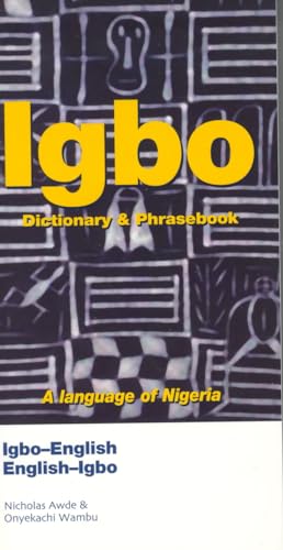 Igbo-English/English-Igbo Dictionary & Phrasebook: Dictionary & Phrasebook. A Language of Nigeria (Hippocrene Dictionary & Phrasebook)