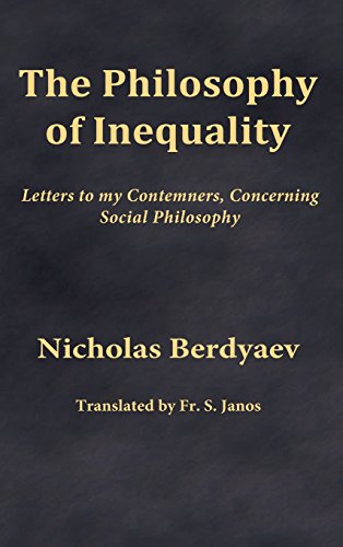 The Philosophy of Inequality: Letters to my Contemners, Concerning Social Philosophy The Philosophy of Inequality: Letters to my Contemners, Concerning Social Philosophy von frsj Publications