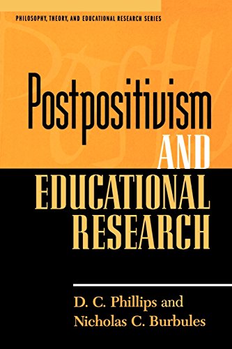 Postpositivism and Educational Research (Philosophy, Theory, and Educational Research) von Rowman & Littlefield Publishers, Inc.