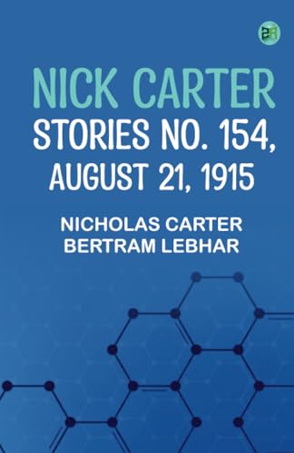 Nick Carter Stories No. 154 August 21 1915 von Zinc Read