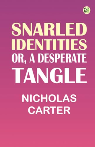 Snarled Identities; Or A Desperate Tangle von Zinc Read