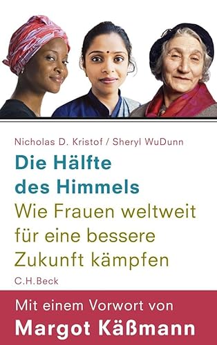 Die Hälfte des Himmels: Wie Frauen weltweit für eine bessere Zukunft kämpfen