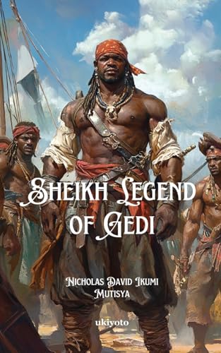 Sheikh legend of Gedi von Ukiyoto Publishing